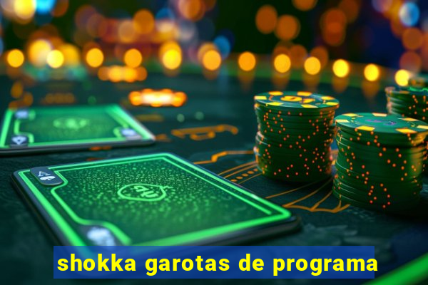 shokka garotas de programa